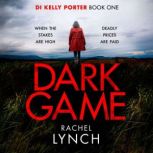 Dark Game, Rachel Lynch