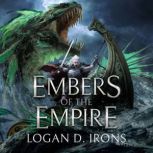 Embers of the Empire, Logan D. Irons