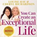 You Can Create an Exceptional Life, Louise Hay