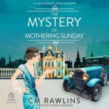 The Mystery of Mothering Sunday, CM Rawlins