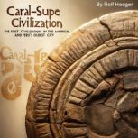CaralSupe Civilization, Rolf Hedger