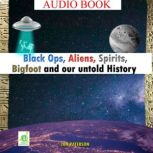 Black Ops, Aliens, Spirits, Bigfoot a..., Ian Paterson