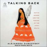 Talking Back, Alejandra Dubcovsky