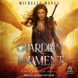 Guardian of Torment, Michelle Manus