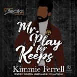 Mr. Play for Keeps, Kimmie Ferrell