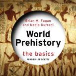 World Prehistory The Basics, Nadia Durrani