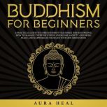 Buddhism for Beginners, Aura Heal