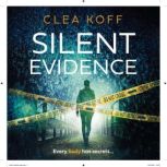 Silent Evidence, Clea Koff