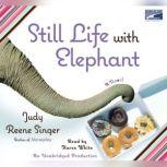 Still Life With Elephant, Judy Reene Singer