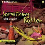Something Rotten, Engle