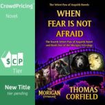 When Fear Is Not Afraid, Thomas Corfield