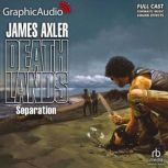 Separation Dramatized Adaptation, James Axler