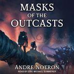 Masks of the Outcasts, Andre Norton