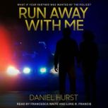Run Away With Me, Daniel Hurst