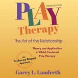Play Therapy, Garry L. Landreth