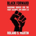 Black Forward, Roland Martin