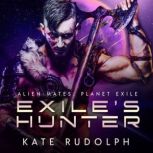 Exile's Hunter Fated Mate Alien Romance, Kate Rudolph