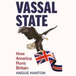 Vassal State, Angus Hanton