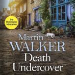 Death Undercover, Martin Walker