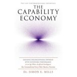 The Capability Economy, Dr. Simon Mills
