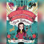 The Extremely Inconvenient Adventures of Bronte Mettlestone, Jaclyn Moriarty