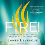 Fire!, James Levesque
