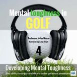 Mental toughness in Golf  4 of 10 De..., Aidan Moran
