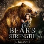 Bears Strength, JL Madore
