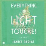 Everything the Light Touches, Janice Pariat