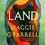 Land, Maggie OFarrell