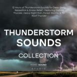 Thunderstorm Sounds Collection 12 Ho..., Echo Sound Studio