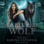 Captured Wolf, Karina Espinosa