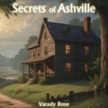 Secrets of Ashville, Varady Rose