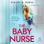 The Baby Nurse, Stacey H. Rubin