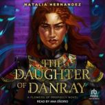 The Daughter of Danray, Natalia Hernandez