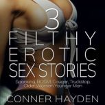 3 Filthy Erotic Sex Stories, Conner Hayden