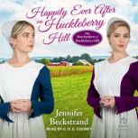 Happily Ever After on Huckleberry Hil..., Jennifer Beckstrand