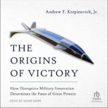 The Origins of Victory, Jr Krepinevich