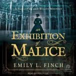 An Exhibition of Malice, Emily L. Finch