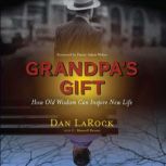 Grandpas Gift, Dan LaRock