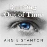 Running Out of Time, Angie Stanton