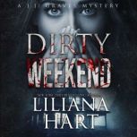 Dirty Weekend, Liliana Hart