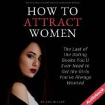 How to Attract Women, Zac Miller