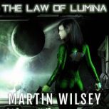 The Law of Lumina, Martin Wilsey