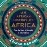 An African History of Africa, Zeinab Badawi
