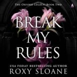 Break My Rules, Roxy Sloane