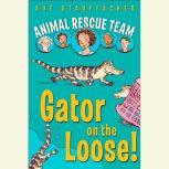 Animal Rescue Team Gator on the Loos..., Sue Stauffacher