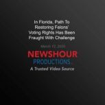 In Florida, Path To Restoring Felons..., PBS NewsHour