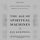 The Age of Spiritual Machines, Ray Kurzweil