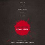 Red Letter Revolution What If Jesus Really Meant What He Said?, Shane Claiborne